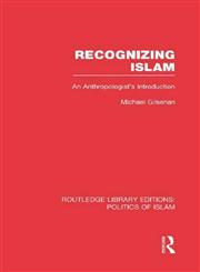 Recognizing Islam An Anthropologist's Introduction 1st Edition,0415830834,9780415830836