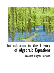 Introduction to the Theory of Algebraic Equations,1116772736,9781116772739