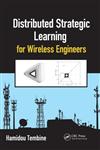 Distributed Strategic Learning for Wireless Engineers,1439876371,9781439876374