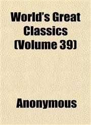World's Great Classics (Volume 39),1151836370,9781151836373