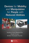 Devices for Mobility and Manipulation for People with Reduced Abilities,1466586451,9781466586451