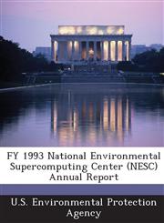 FY 1993 National Environmental Supercomputing Center (NESC) Annual Report,1288811497,9781288811496