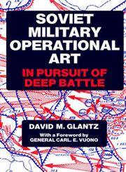 Soviet Military Operational Art In Pursuit of Deep Battle,0714640778,9780714640778