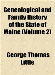 Genealogical and Family History of the State of Maine (Volume 2),1154713954,9781154713954