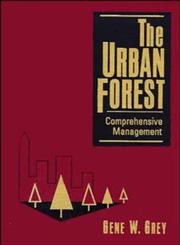 The Urban Forest Comprehensive Management,0471122750,9780471122753
