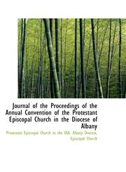 Journal of the Proceedings of the Annual Convention of the Protestant Episcopal Church in the Dioces,1113003995,9781113003997