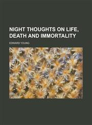 Night thoughts on life, death and immortality,1150578548,9781150578540