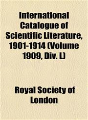 International Catalogue of Scientific Literature, 1901-1914 (Volume 1909, Div. L),1152971794,9781152971790