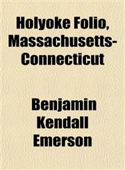 Holyoke Folio, Massachusetts-Connecticut,1153386941,9781153386944