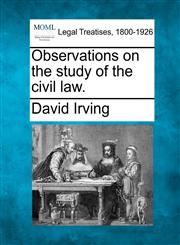 Observations on the study of the civil law.,1240178719,9781240178711