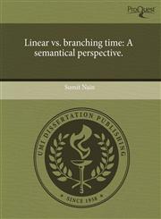 Linear vs. branching time A semantical perspective.,1243401974,9781243401977