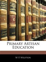 Primary Artisan Education,1145154786,9781145154780