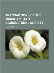 Transactions of the Michigan State Agricultural Society,1150808349,9781150808340