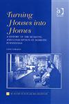 Turning Houses into Homes A History of the Retailing and Consumption of Domestic Furnishings,0754609065,9780754609063