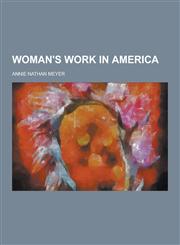 Woman's Work in America,1230220496,9781230220499