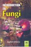 Introduction to Fungi 1st Published,8178803690,9788178803692