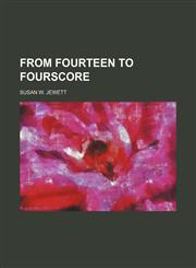 From fourteen to fourscore,115034587X,9781150345876