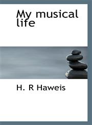 My musical life,1117653706,9781117653709