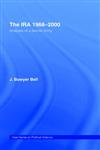 The IRA 1968-2000 Analysis of a Secret Army,0714650706,9780714650708