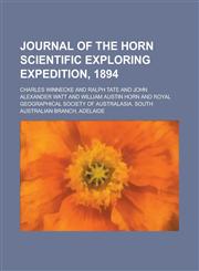 Journal of the Horn Scientific Exploring Expedition, 1894,1155119347,9781155119342