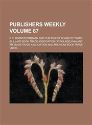 Publishers Weekly Volume 87,123000811X,9781230008110