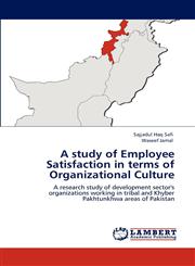 A Study of Employee Satisfaction in Terms of Organizational Culture,3848402718,9783848402717