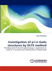 Investigation of P-I-N GAAS Structures by Dlts Method,383839223X,9783838392233