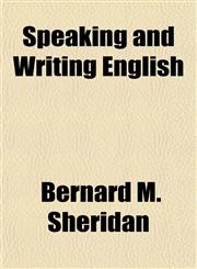 Speaking and Writing English,115048540X,9781150485404