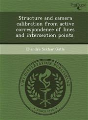 Structure and camera calibration from active correspondence of lines and intersection points.,124369257X,9781243692573