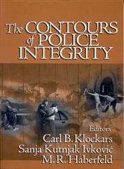 The Contours of Police Integrity 1st Edition,0761925864,9780761925866