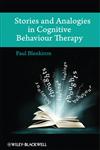 Stories and Analogies in Cognitive Behaviour Therapy 1st Edition,0470058951,9780470058954
