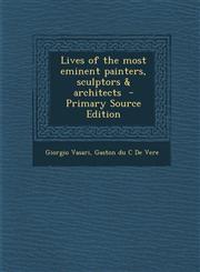 Lives of the Most Eminent Painters, Sculptors & Architects, Volume 10 of 10,1287636462,9781287636465