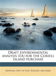 Draft environmental analysis (EA) for the Coriell Island purchase,1178469646,9781178469646