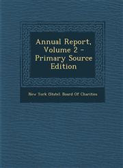 Annual Report, Volume 2 Vol. 2,1287685323,9781287685326