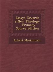 Essays Towards a New Theology - Primary Source Edition,1294137069,9781294137061