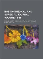 Boston Medical and Surgical Journal Volume 14-15,1153919192,9781153919197