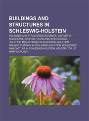 Buildings and structures in Schleswig-Holstein Buildings and structures in Lübeck, Castles in Schleswig-Holstein,1156413524,9781156413524