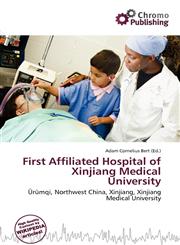 First Affiliated Hospital of Xinjiang Medical University,6136844974,9786136844978