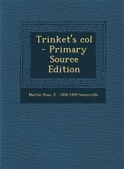Trinket's Col - Primary Source Edition,1295350599,9781295350599