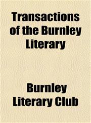 Transactions of the Burnley Literary,1153566222,9781153566223