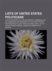 Lists of United States politicians List of delegates to the Continental Congress,1157686656,9781157686651