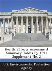 Health Effects Assessment Summary Tables Fy 1994 Supplement No. 2,1288958951,9781288958955