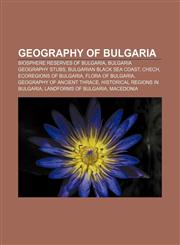 Geography of Bulgaria Biosphere reserves of Bulgaria, Bulgaria geography stubs, Bulgarian Black Sea Coast, Chech, Ecoregions of Bulgaria,1156480825,9781156480823