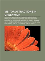 Visitor attractions in Greenwich Churches in Greenwich, Libraries in Greenwich, Museums in Greenwich, Parks and open spaces in Greenwich,1233091409,9781233091409