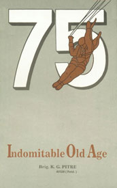 Indomitable Old Age 1st Published