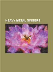 Heavy Metal Singers Alejandro Millan, Alexander Nunziati, Andrea Ferro, Anton Reisenegger, Avital Tamir, Benjamin Sotto, Big Boss (Musicia,1156492297,9781156492291