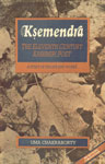 Ksemendra The Eleventh Century Kashmir Poet : A Study of His Life and Works 1st Edition,8170301963,9788170301967