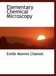 Elementary Chemical Microscopy,111797863X,9781117978635