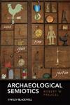 Archaeological Semiotics (Social Archaeology),140519913X,9781405199131