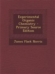 Experimental Organic Chemistry - Primary Source Edition,1293264059,9781293264058